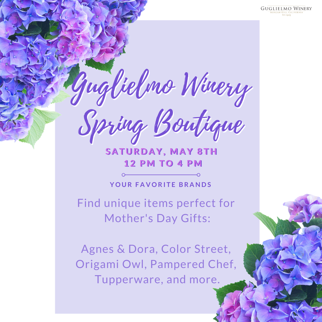 Guglielmo Winery Spring Boutique May 8th 12 PM to 4 PM