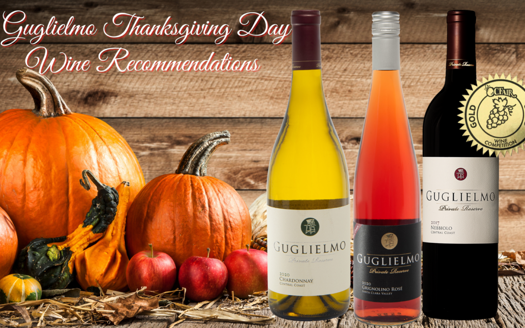 Guglielmo Thanksgiving Day Wine Recommendations