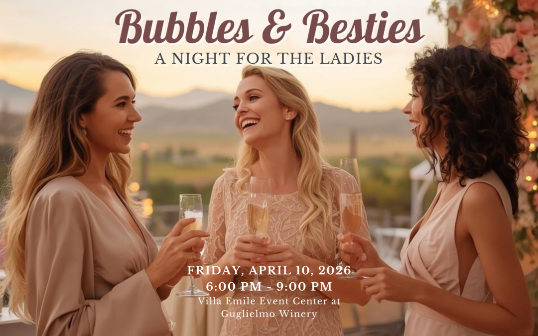 Bubbles & Besties: Girls&rsquo; Night at Guglielmo Winery